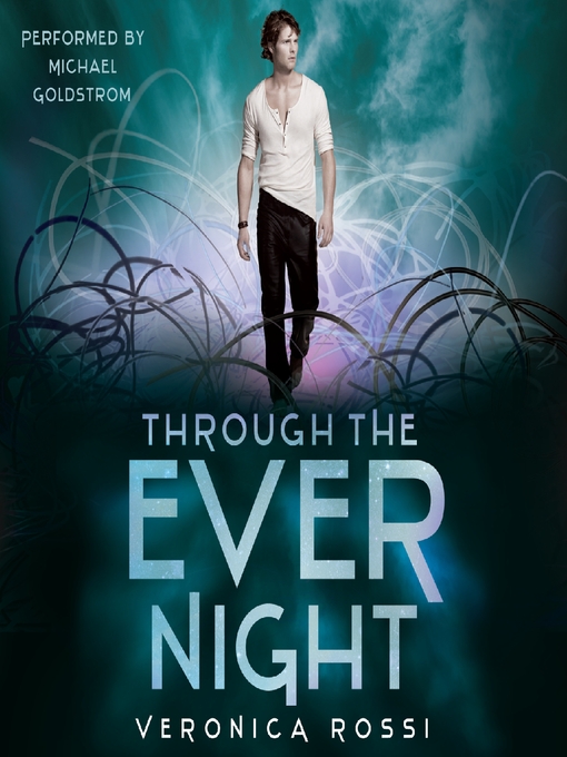 Title details for Through the Ever Night by Veronica Rossi - Available